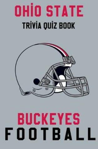 Cover of Ohio State Buckeyes Trivia Quiz Book - Football