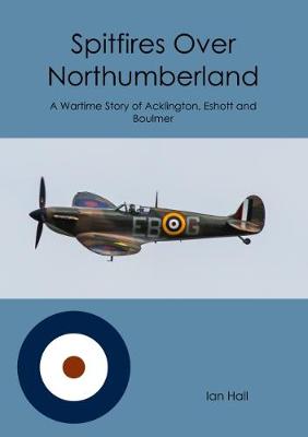 Book cover for Spitfire Over Northumberland