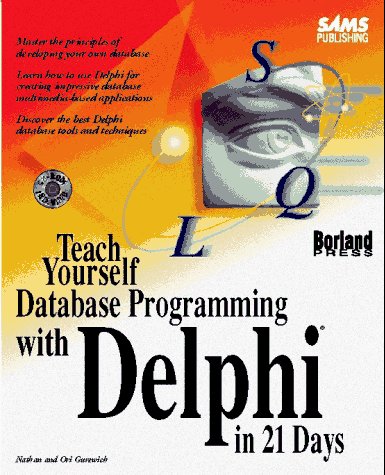 Cover of Sams Teach Yourself Database Programming with Delphi in 21 Days