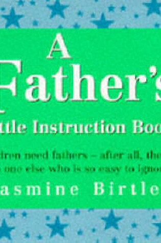 Cover of A Father's Little Instruction Book