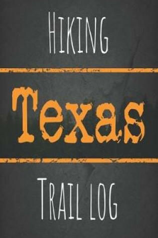 Cover of Hiking Texas trail log