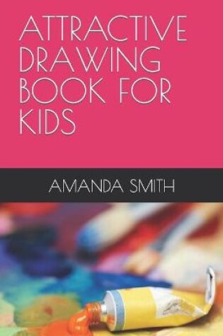 Cover of Attractive Drawing Book for Kids