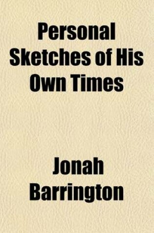 Cover of Personal Sketches of His Own Times (Volume 1)