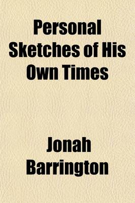 Book cover for Personal Sketches of His Own Times (Volume 1)