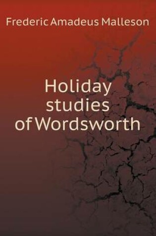 Cover of Holiday studies of Wordsworth