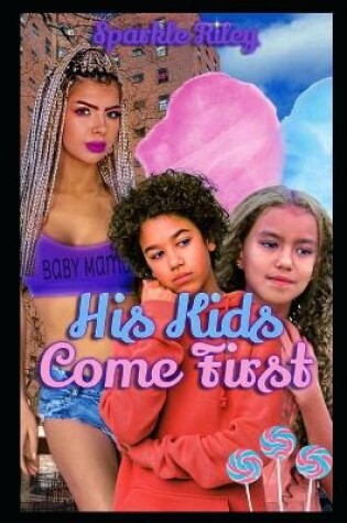 Cover of His kids come first!