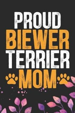 Cover of Proud Biewer Terrier Mom