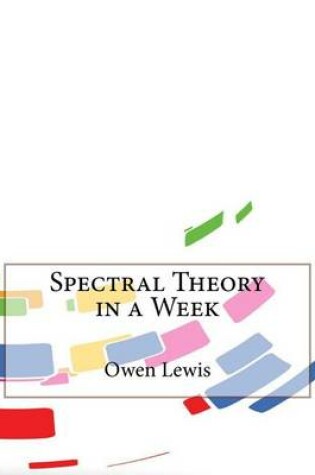 Cover of Spectral Theory in a Week