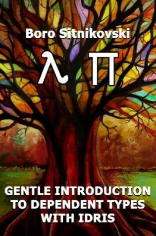 Cover of Gentle Introduction to Dependent Types with Idris