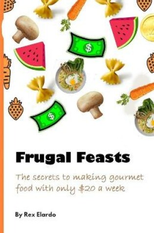 Cover of Frugal Feasts