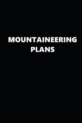 Book cover for 2020 Daily Planner Sports Theme Mountaineering Plans Black White 388 Pages