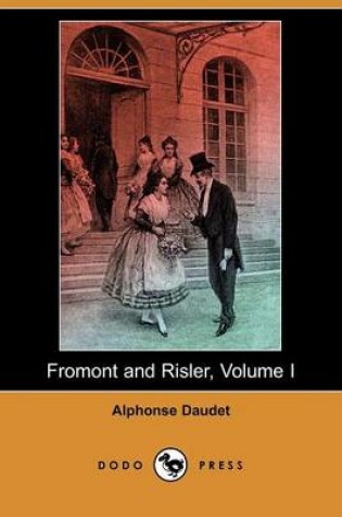 Cover of Fromont and Risler, Volume I (Dodo Press)