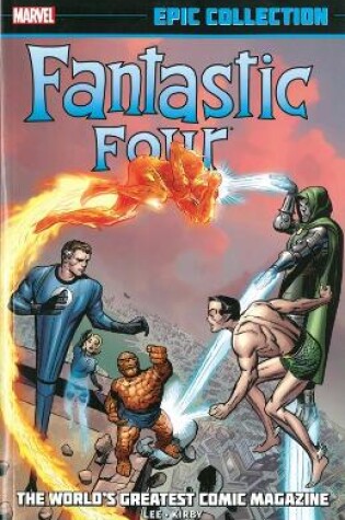 Cover of Fantastic Four Epic Collection: The World's Greatest Comic Magazine
