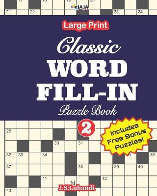 Book cover for Classic WORD FILL-IN Puzzle Book; Vol.2