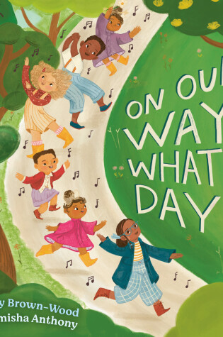 Cover of On Our Way! What a Day!