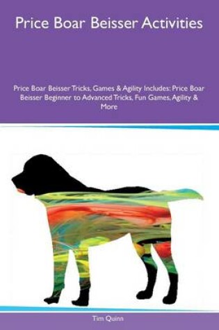 Cover of Price Boar Beisser Activities Price Boar Beisser Tricks, Games & Agility Includes