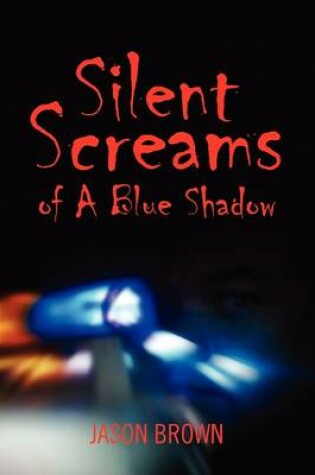 Cover of Silent Screams of A Blue Shadow