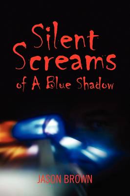 Book cover for Silent Screams of A Blue Shadow