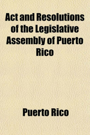 Cover of ACT and Resolutions of the Legislative Assembly of Puerto Rico