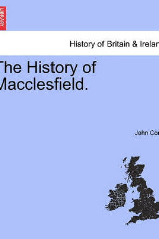 Cover of The History of Macclesfield.