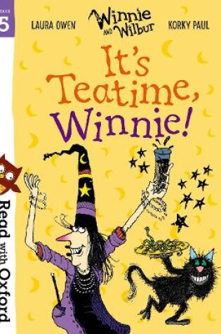 Cover of Read with Oxford: Stage 5: Winnie and Wilbur: It's Teatime, Winnie!