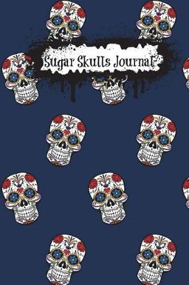 Book cover for Sugar Skulls Journal (Dark Blue)