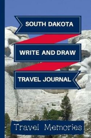 Cover of South Dakota Write and Draw Travel Journal