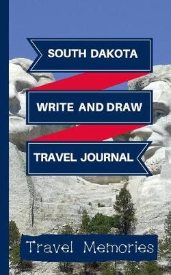 Book cover for South Dakota Write and Draw Travel Journal