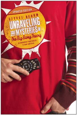 Book cover for Unraveling the Mysteries of the Big Bang Theory (Updated Edition)