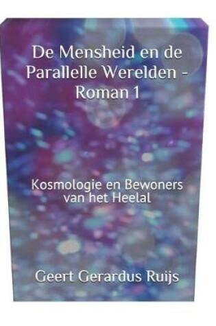 Cover of De Mensheid en de Parallelle Werelden - Roman 1