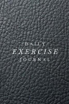 Book cover for Daily Exercise Journal - Workout Chart