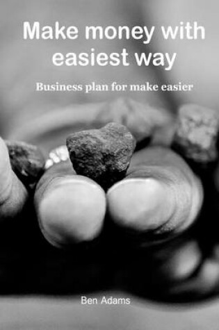 Cover of Make Money with Easiest Way