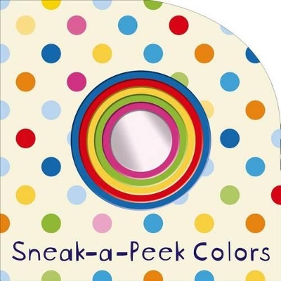 Cover of Sneak-A-Peek: Colors