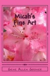 Book cover for Micah's Fine Art