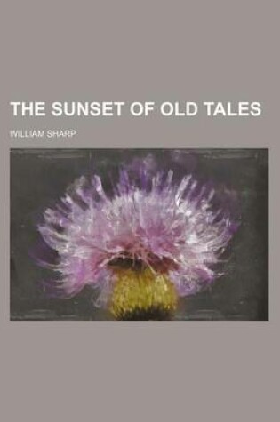 Cover of The Sunset of Old Tales