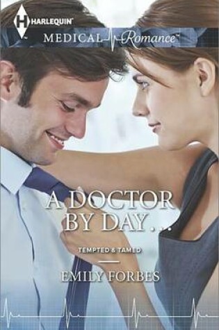 Cover of A Doctor by Day...