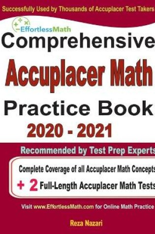 Cover of Comprehensive Accuplacer Math Practice Book 2020 - 2021