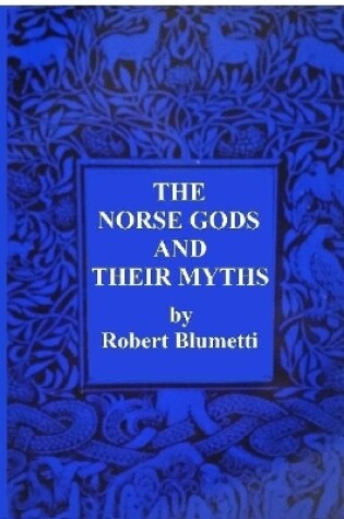 Cover of The Norse Gods and Their Myths