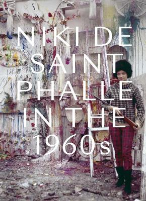 Book cover for Niki de Saint Phalle in the 1960s