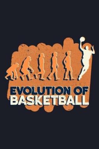 Cover of Evolution of Basketball