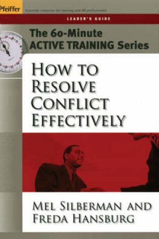 Cover of The 60-Minute Active Training Series: How to Resolve Conflict Effectively, Leader's Guide