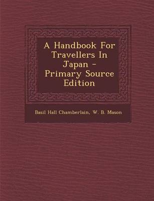 Book cover for A Handbook for Travellers in Japan - Primary Source Edition