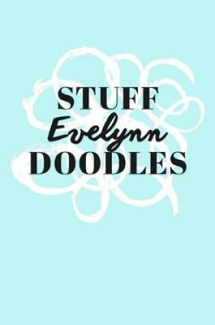 Cover of Stuff Evelynn Doodles