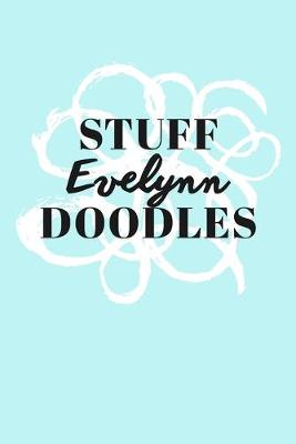 Book cover for Stuff Evelynn Doodles