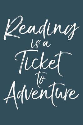Book cover for Reading is a ticket to adventure