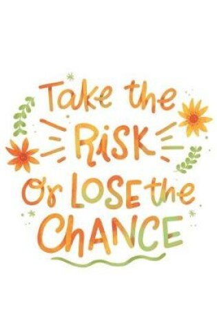 Cover of Take The Risk Or Lose The Chance