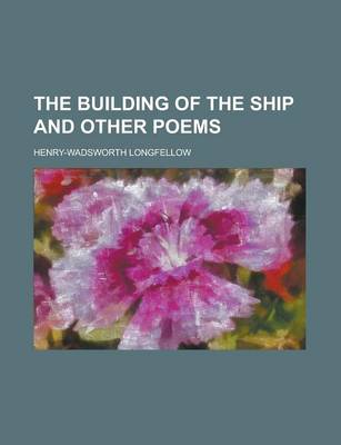 Book cover for The Building of the Ship and Other Poems