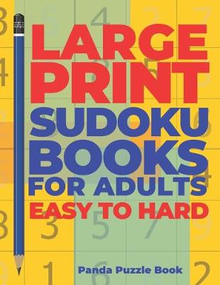 Book cover for Large Print Sudoku Books For Adults Easy To Hard