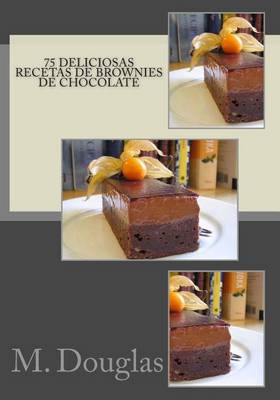 Book cover for 75 Deliciosas Recetas de Brownies de Chocolate