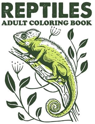 Book cover for Reptiles Adult Coloring Book